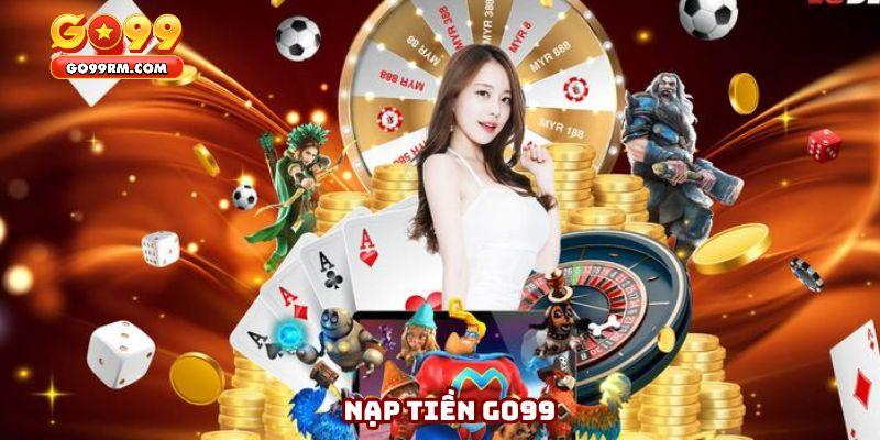 Điều kiện để nạp tiền GO99