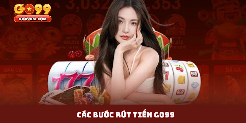 Toàn bộ quy trình nạp tiền GO99 chuẩn xác 